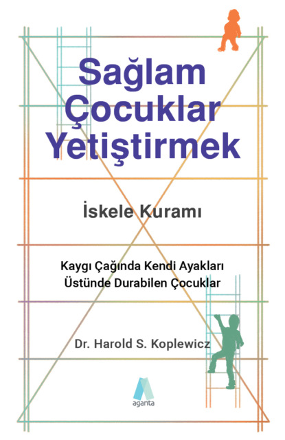 Sağlam Çocuklar Yetiştirmek (Harold S. Koplewicz). 