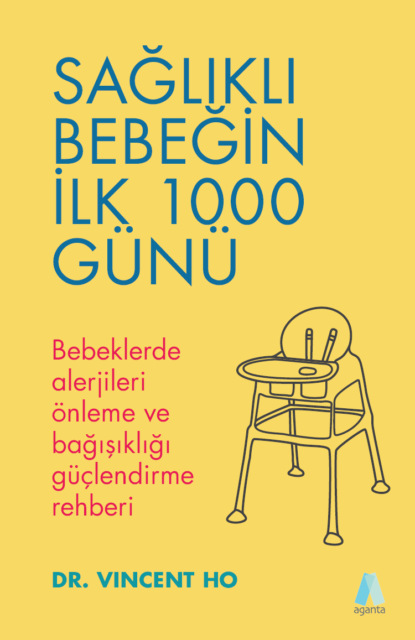 Sağlıklı Bebeğin İlk 1000 Günü (Dr. Vincent Ho). 