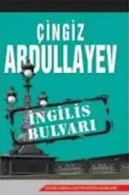 İNGİLİS BULVARI - Чингиз Абдуллаев