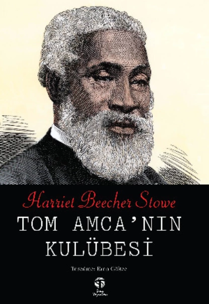 Обложка книги Tom Amca’nın Kulübesi, Гарриет Бичер-Стоу