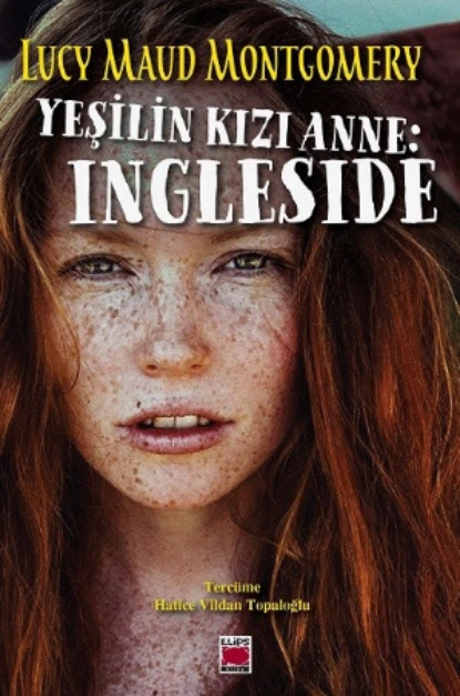 Обложка книги Yeşilin Kızı Anne: Ingleside, Люси Мод Монтгомери