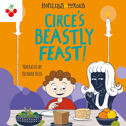 Circe s Beastly Feast - Hopeless Heroes, Book 7 (Unabridged)
