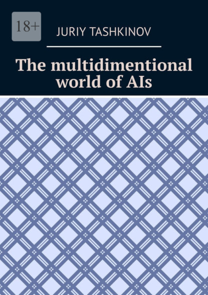 The multidimentional world ofAIs