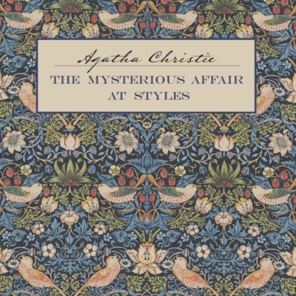     / The Mysterious Affair at Styles.      