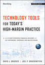 Technology Tools for Today\'s High-Margin Practice. How Client-Centered Financial Advisors Can Cut Paperwork, Overhead, and Wasted Hours