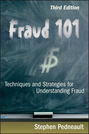 Fraud 101. Techniques and Strategies for Understanding Fraud