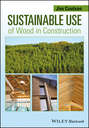 Sustainable Use of Wood in Construction