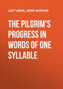 The Pilgrim\'s Progress in Words of One Syllable
