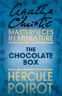 The Chocolate Box: A Hercule Poirot Short Story