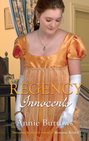 Regency Innocents: The Earl\'s Untouched Bride \/ Captain Fawley\'s Innocent Bride