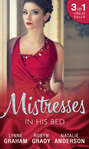 Mistresses: In His Bed: The Billionaire\'s Trophy \/ Strictly Temporary \/ Whose Bed Is It Anyway?