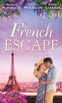 French Escape: From Daredevil to Devoted Daddy \/ One Week with the French Tycoon \/ It Happened in Paris...