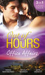 Out of Hours...Office Affairs: Can\'t Get Enough \/ Wild Nights with her Wicked Boss \/ Bound to the Greek