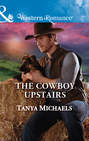 The Cowboy Upstairs