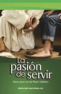 La pasión de servir