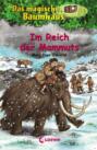 Das magische Baumhaus (Band 7) – Im Reich der Mammuts