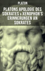 Platons Apologie des Sokrates & Xenophon\'s Erinnerungen an Sokrates