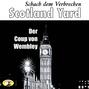 Scotland Yard, Schach dem Verbrechen, Folge 3: Der Coup von Wembley