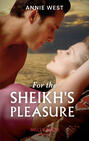 For The Sheikh\'s Pleasure