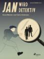 Jan wird Detektiv