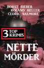 Nette Mörder: 3 Top Krimis