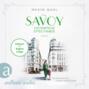 Das Savoy - Geheimnisse einer Familie - Die SAVOY-Saga, Band 3 (Ungekürzt)