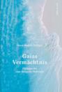 Gaias Vermächtnis