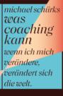Was Coaching kann