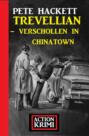 Trevellian - Verschollen in Chinatown: Action Krimi