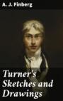 Turner\'s Sketches and Drawings