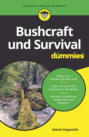 Bushcraft und Survival für Dummies