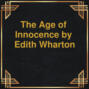 The Age of Innocence (Unabridged)