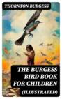 The Burgess Bird Book for Children (Illustrated)