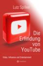 Die Erfindung von YouTube