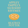 Appley Dapply\'s Nursery Rhymes (Unabridged)