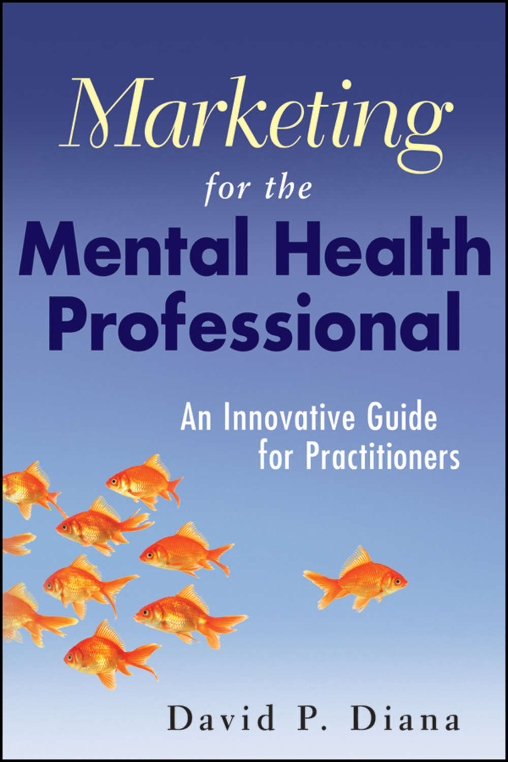 david-diana-p-marketing-for-the-mental-health-professional-an