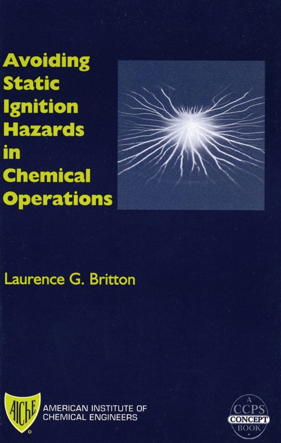 Laurence Britton G., Avoiding Static Ignition Hazards in Chemical