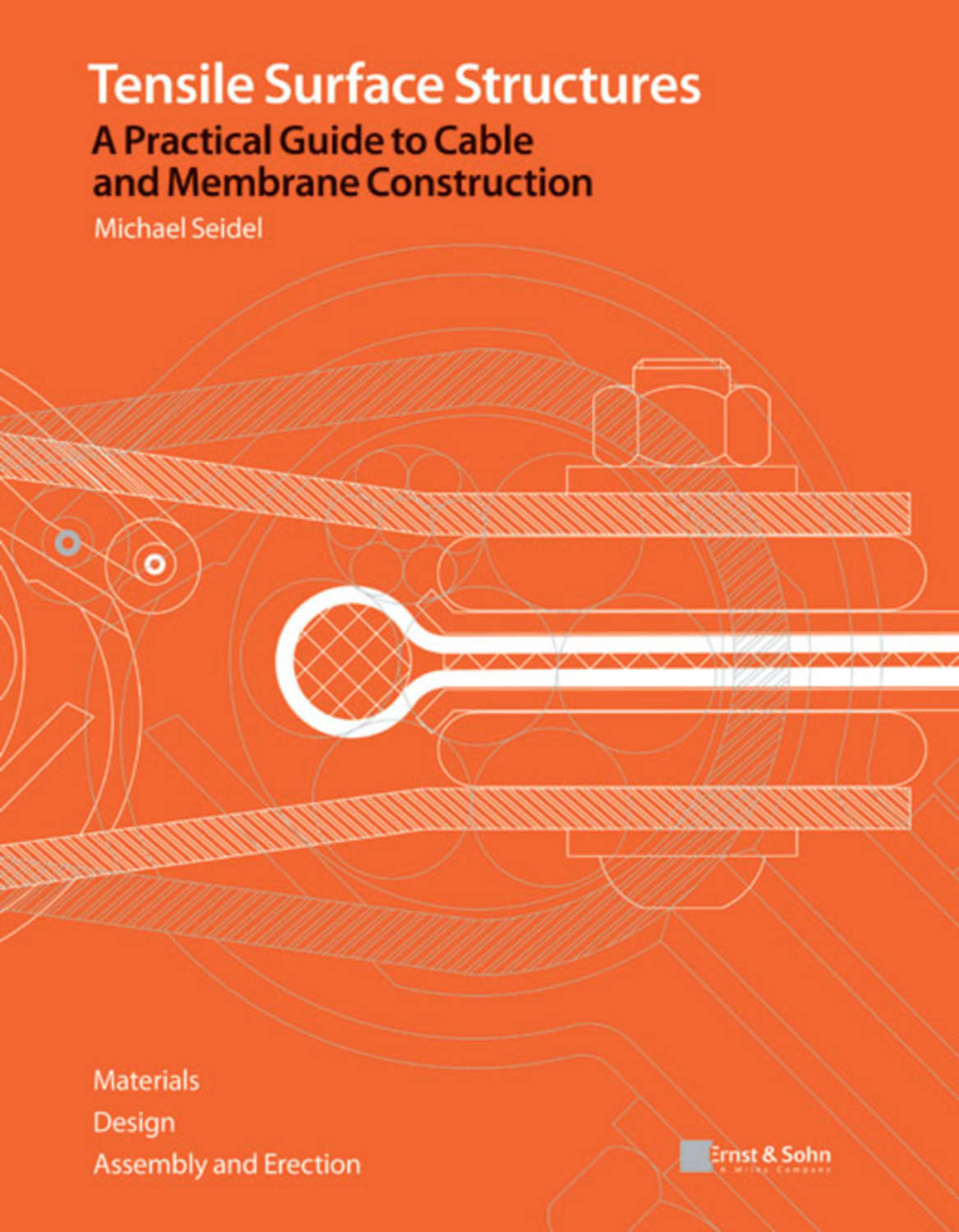 A practical guide to the hero. Tensile surface structures a practical Guide to Cable and membrane Construction David Sturge s., Michael Seidel. Seidel method. Transformation materials elements in the Construction.