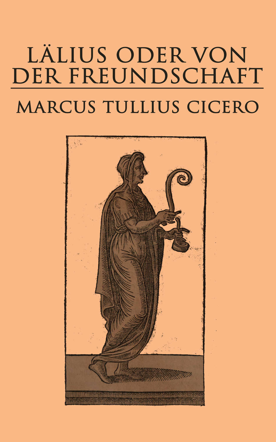 Lälius oder von der Freundschaft, Marcus Tullius Cicero читать онлайн