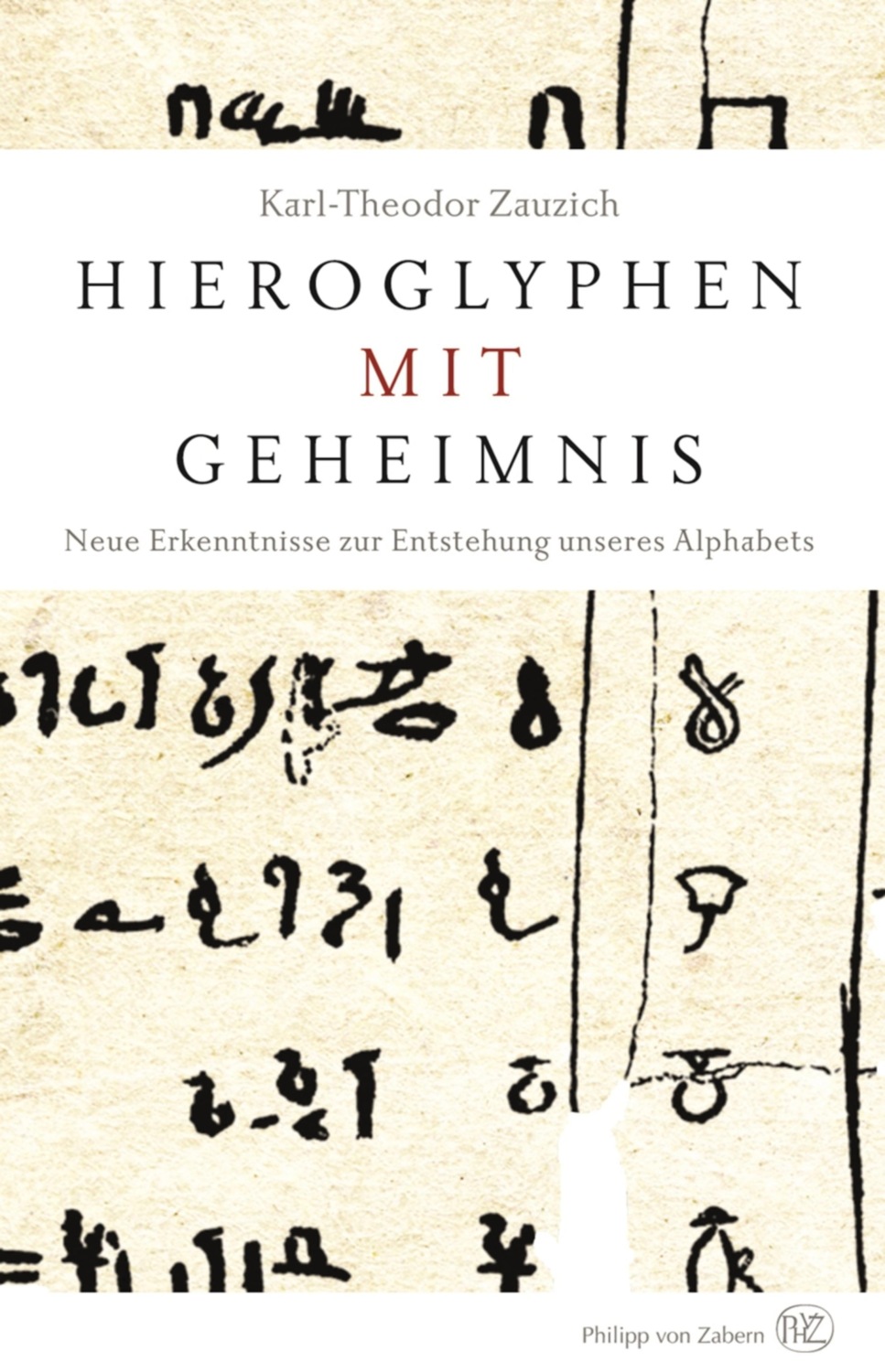 hieroglyphen-mit-geheimnis-karl-theodor-zauzich