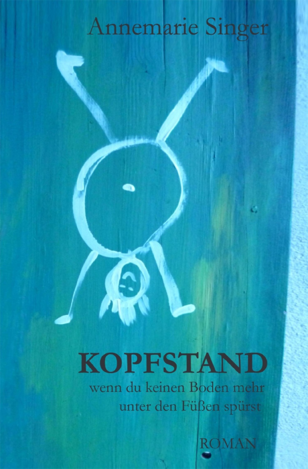 Kopfstand / wenn du keinen Boden mehr unter den Füßen spürst eBook