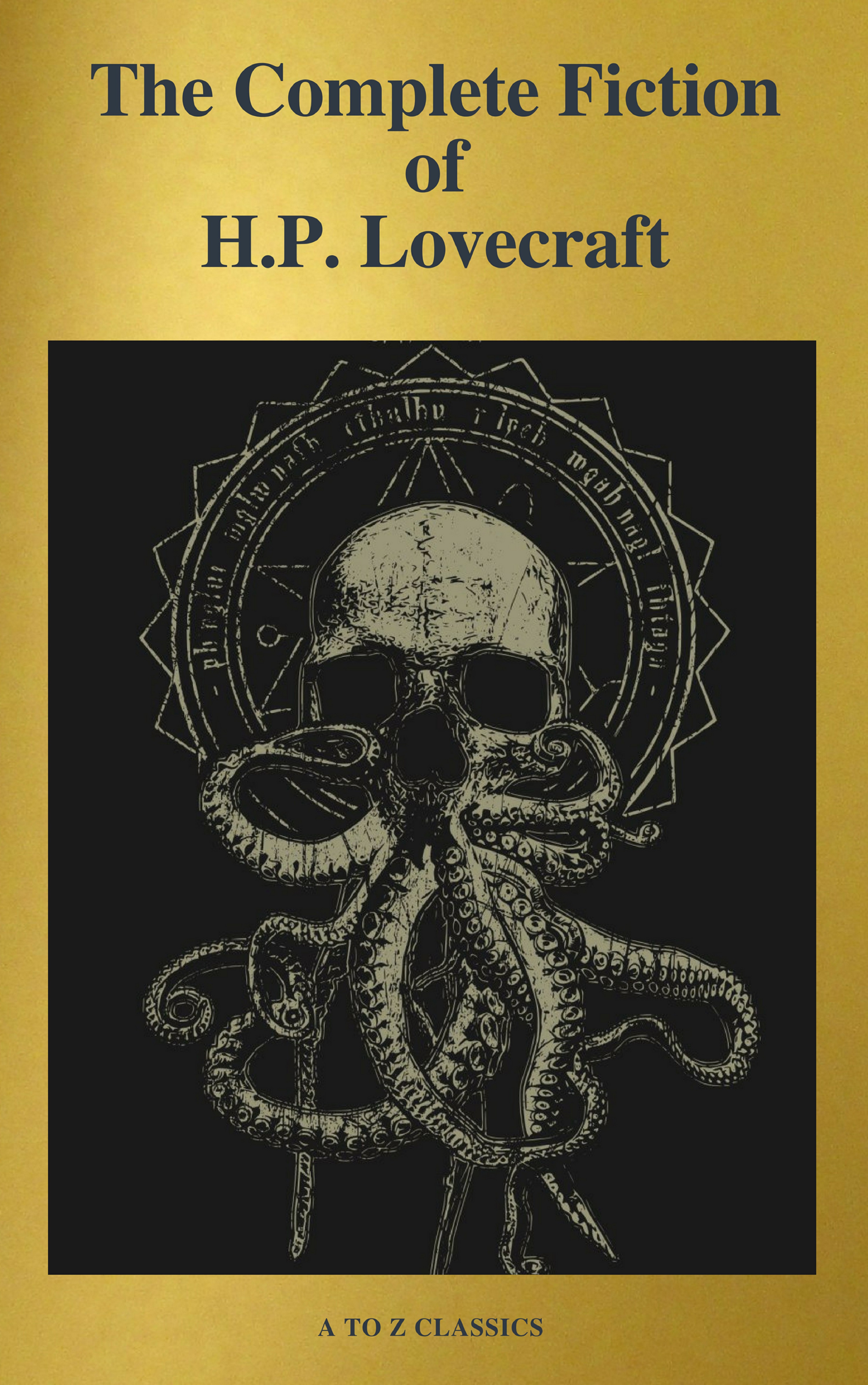 H. P. Lovecraft, The Complete Fiction Of H.P. Lovecraft ( A To Z ...