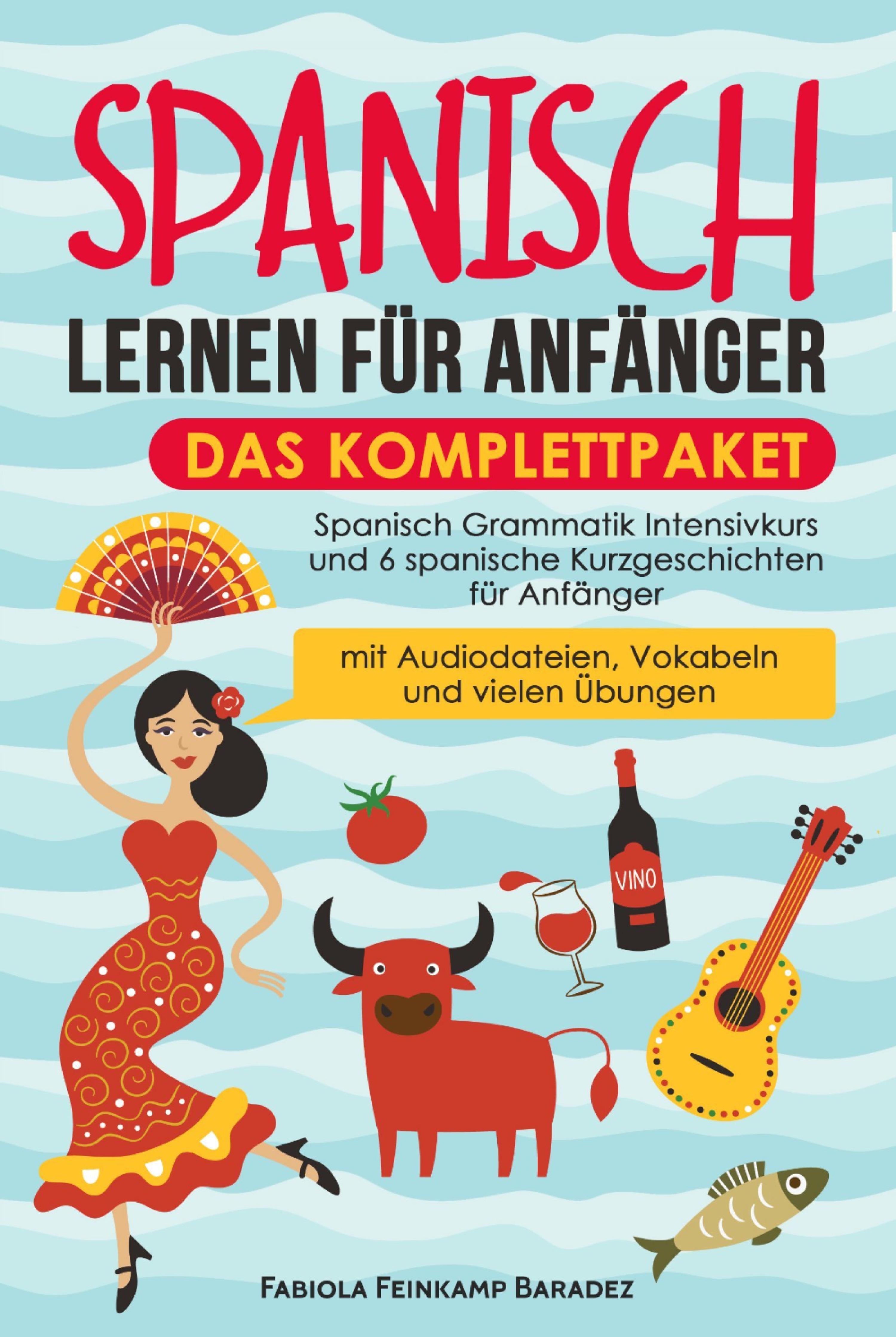 Spanisch lernen für Anfänger – das Komplettpaket