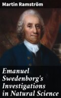 Emanuel Swedenborg\'s Investigations in Natural Science