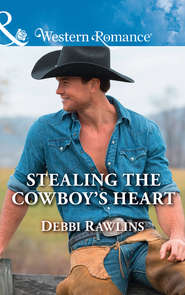 Stealing The Cowboy\'s Heart