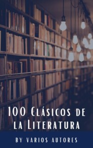 100 Clásicos de la Literatura 