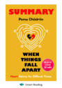 Summary: When Things Fall Apart. Heart Advice for Difficult Times. Pema Chödrön