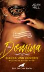 Die Domina – Bianca und Hendrik – willenlos ausgeliefert | Erotische Geschichte